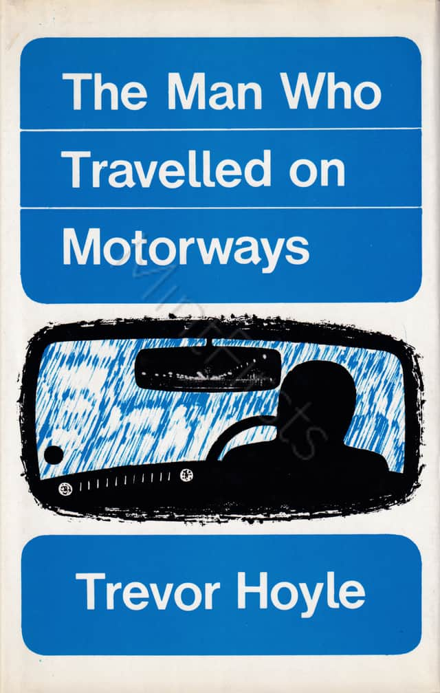 Man Travelled Motorways Trevor Hoyle