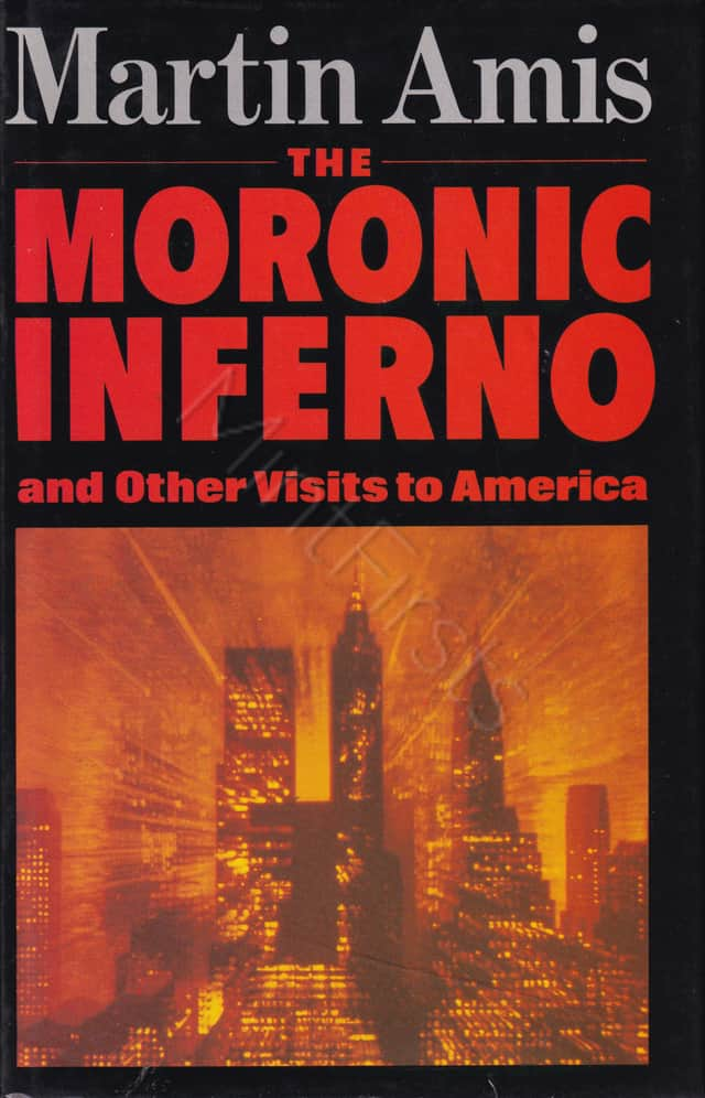 Moronic Inferno Martin Amis