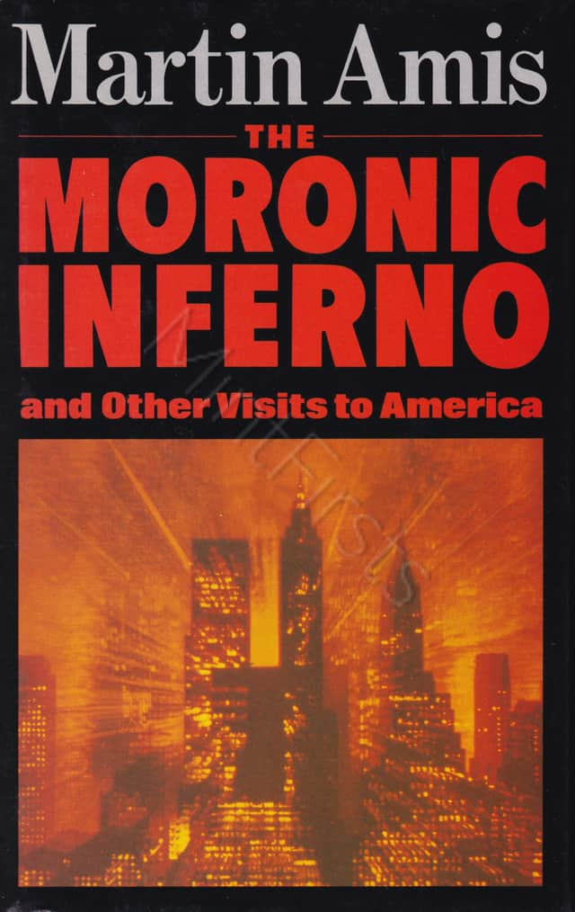 Moronic Inferno Martin Amis