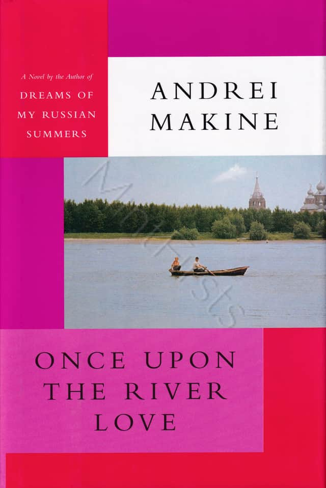 Upon River Love Andreï Makine